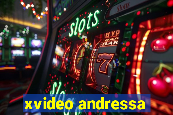 xvideo andressa